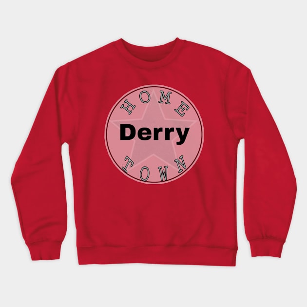 Hometown Derry Crewneck Sweatshirt by Hometown